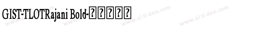 GIST-TLOTRajani Bold字体转换